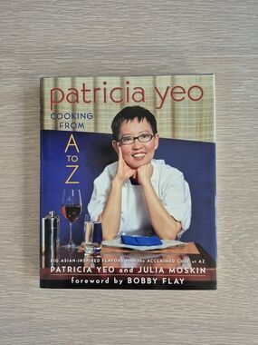 Patricia Yeo: Cooking From A to Z - Hardcover Cookbook